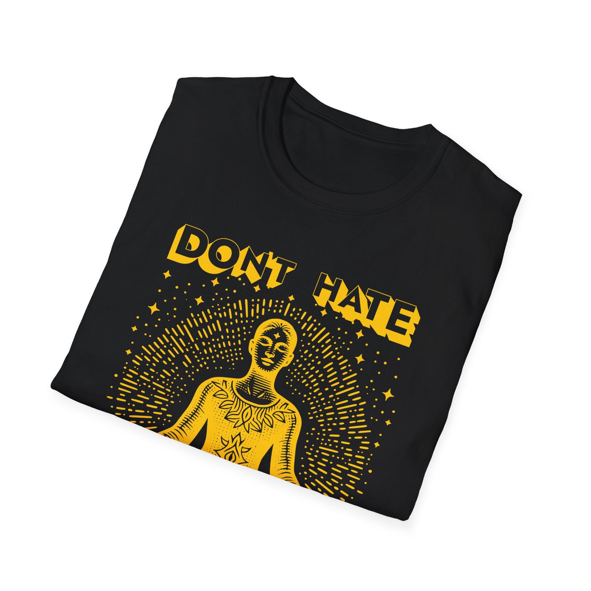 Don't Hate | Meditation Yoga T-Shirt
