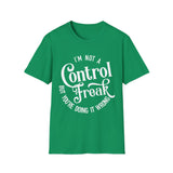 Not a Control Freak T-Shirt