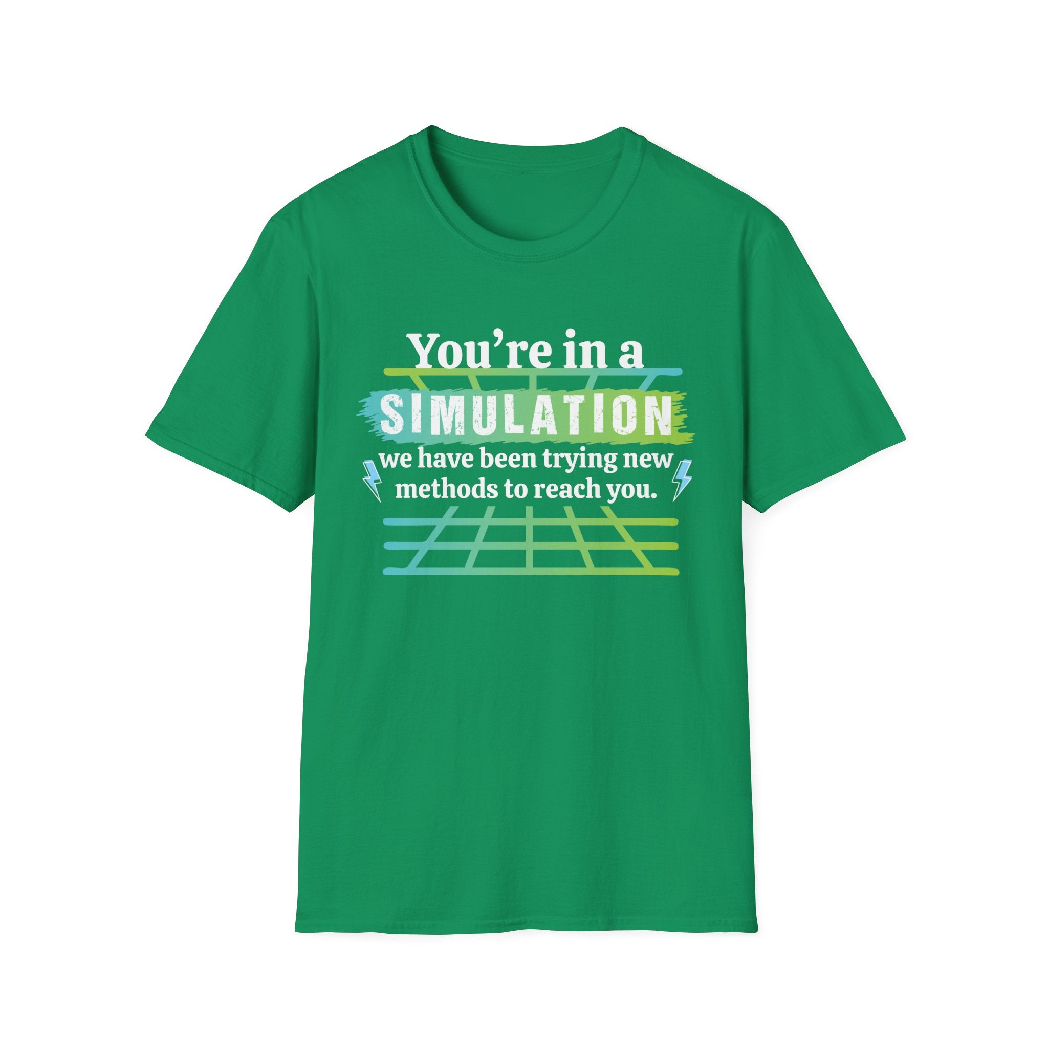 You're in a simulation T-Shirt