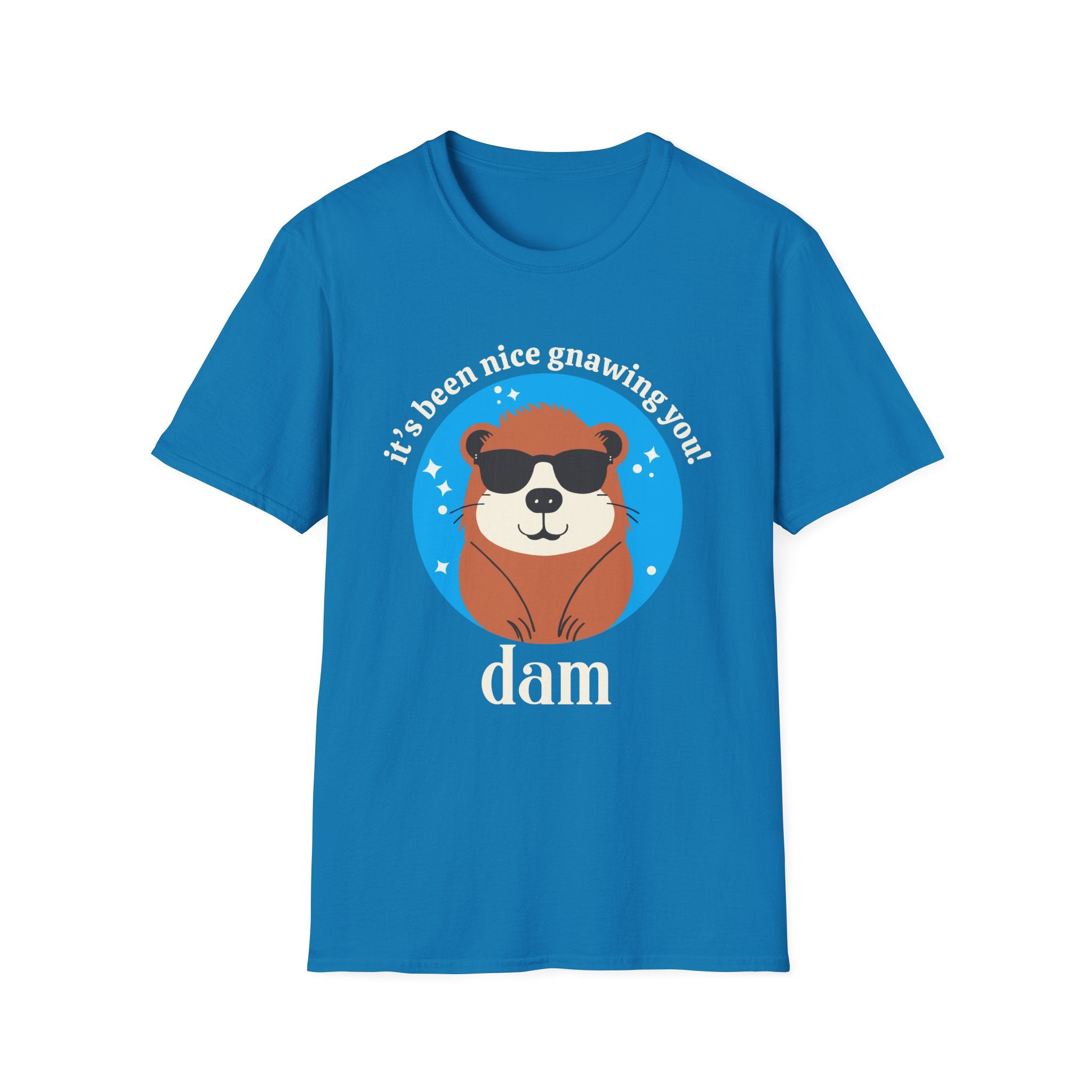 Beaver -it's been nice gnawing you! Dam T-Shirt