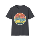 Better Days Ahead T-Shirt
