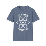 Staying Positive T-Shirt