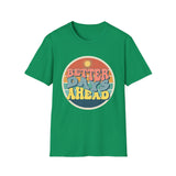 Better Days Ahead T-Shirt