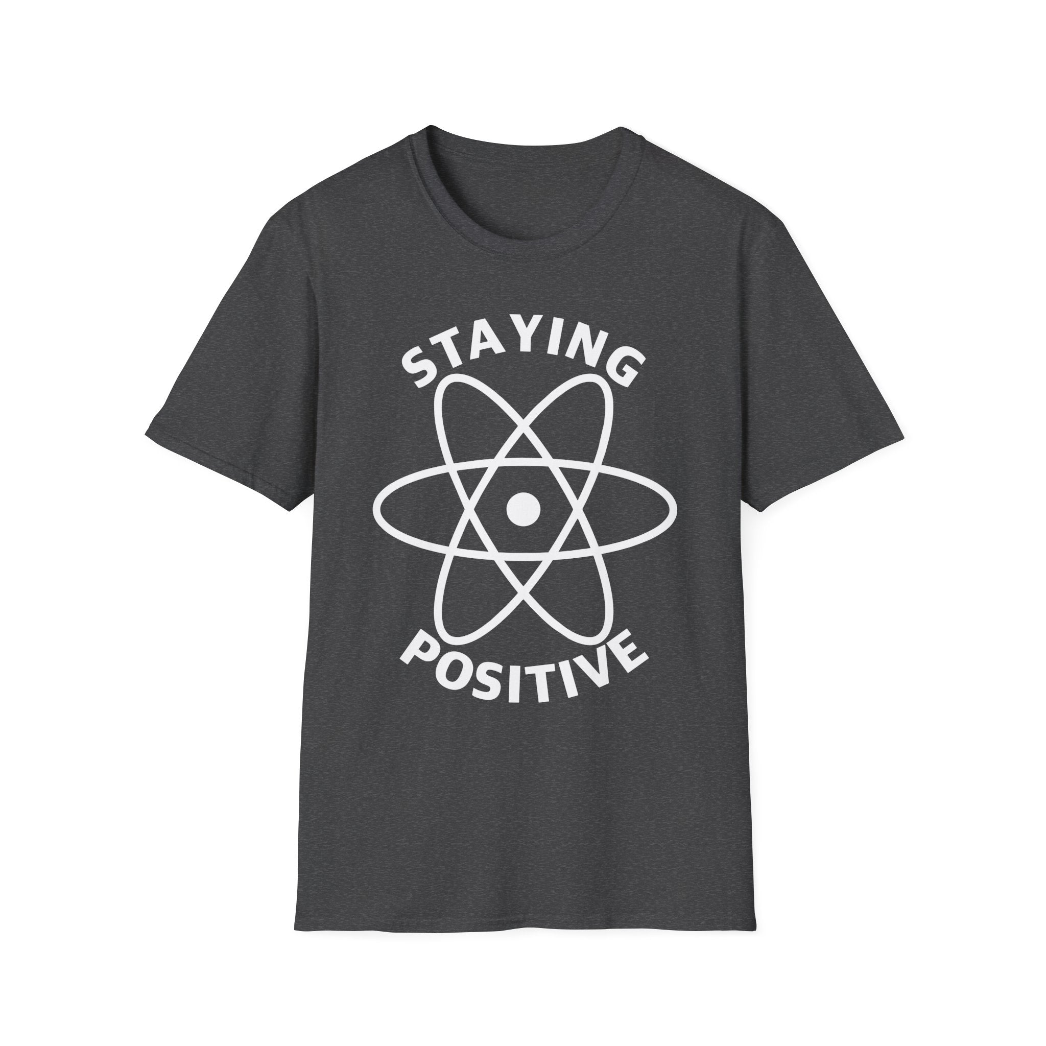 Staying Positive T-Shirt