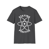 Staying Positive T-Shirt
