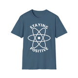 Staying Positive T-Shirt