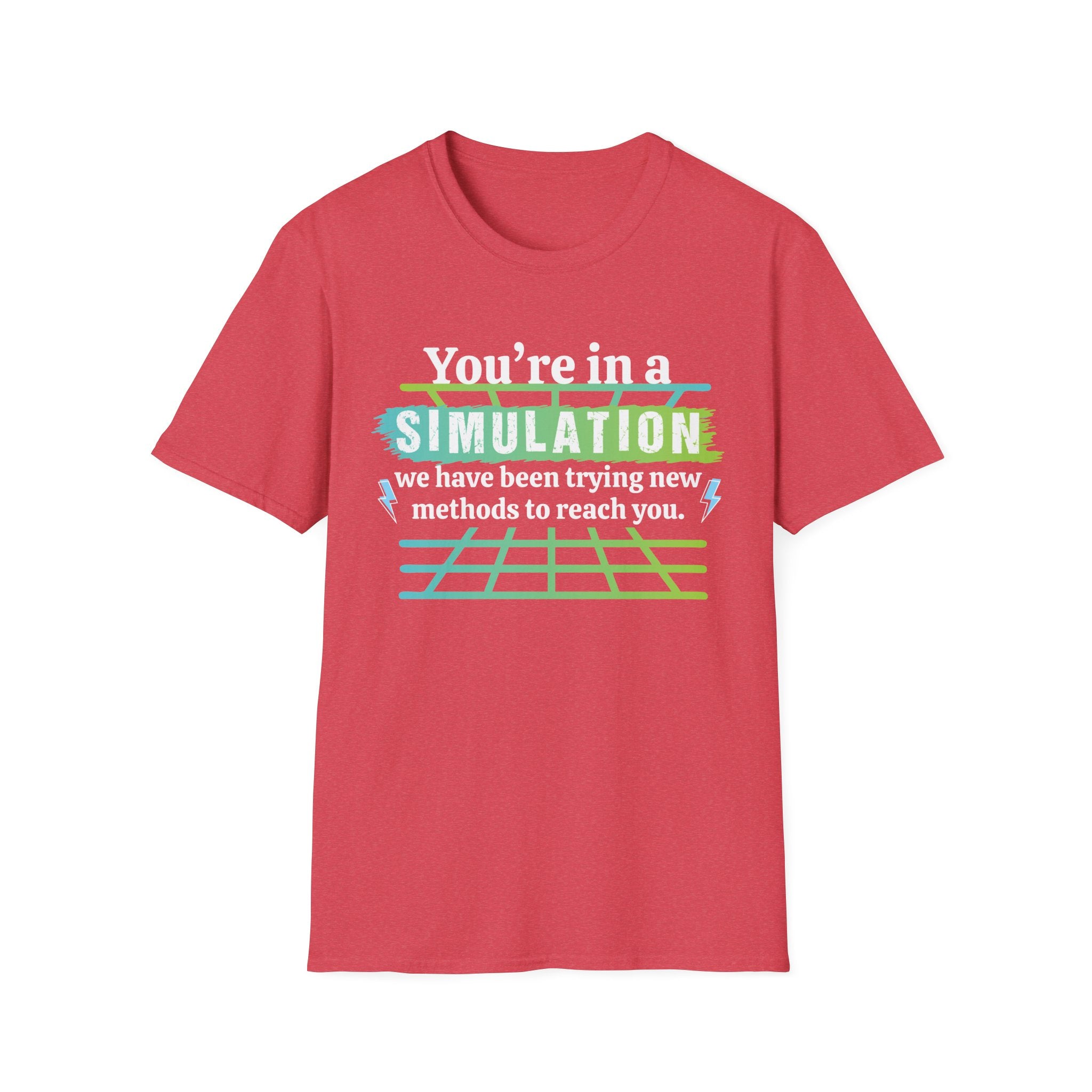 You're in a simulation T-Shirt