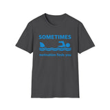 Funny Motivation Unisex T-Shirt