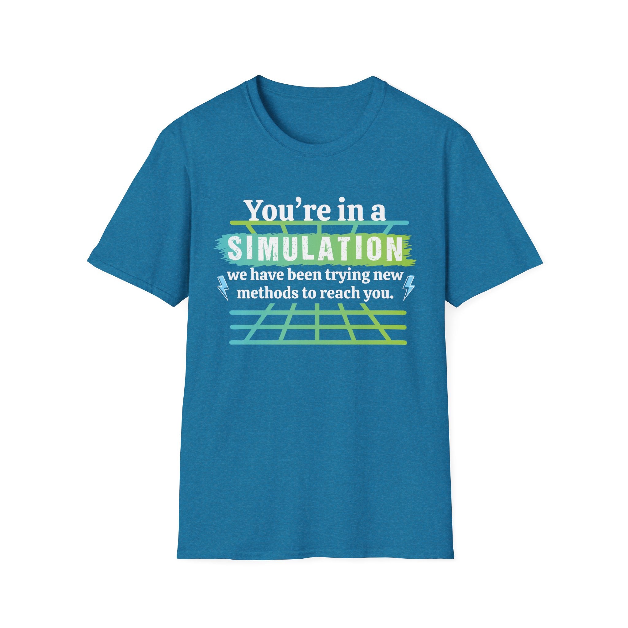 You're in a simulation T-Shirt