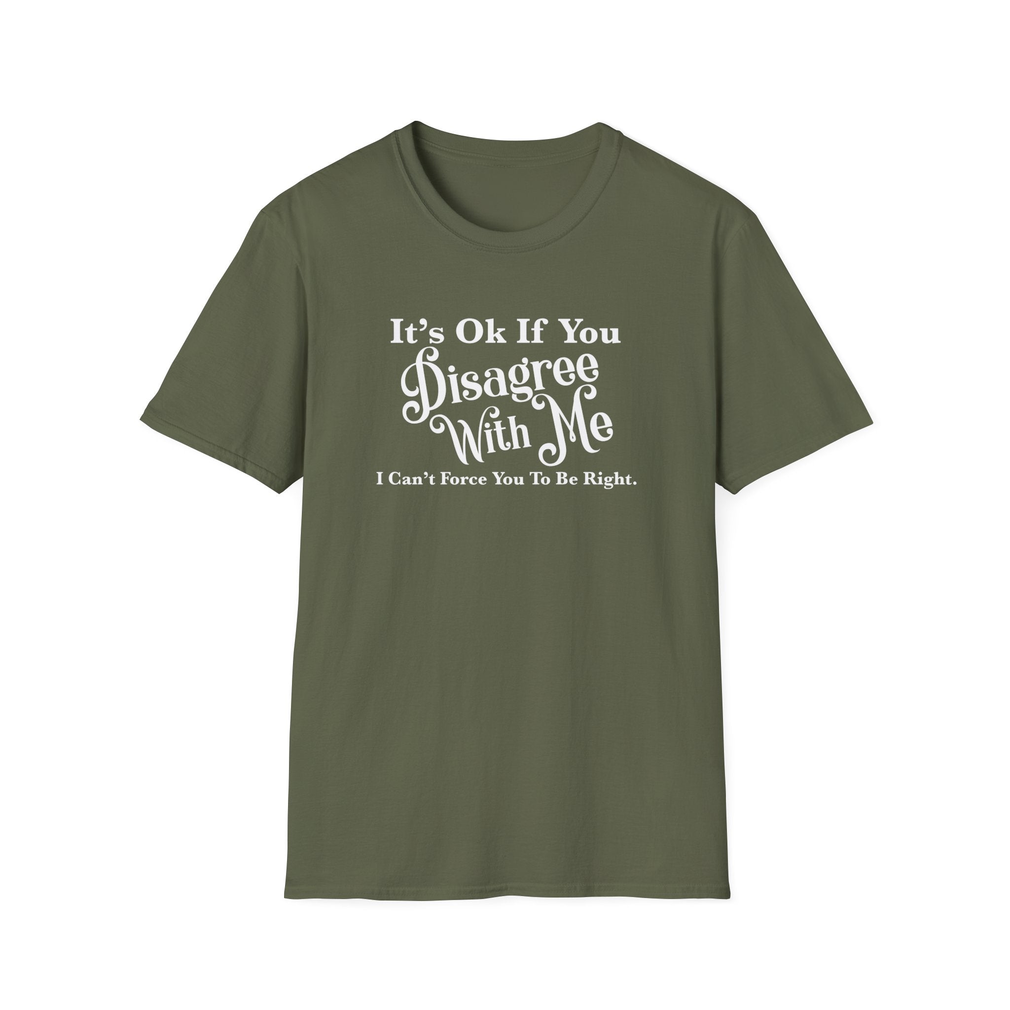 Funny Unisex T-Shirt - Disagree With Me Design