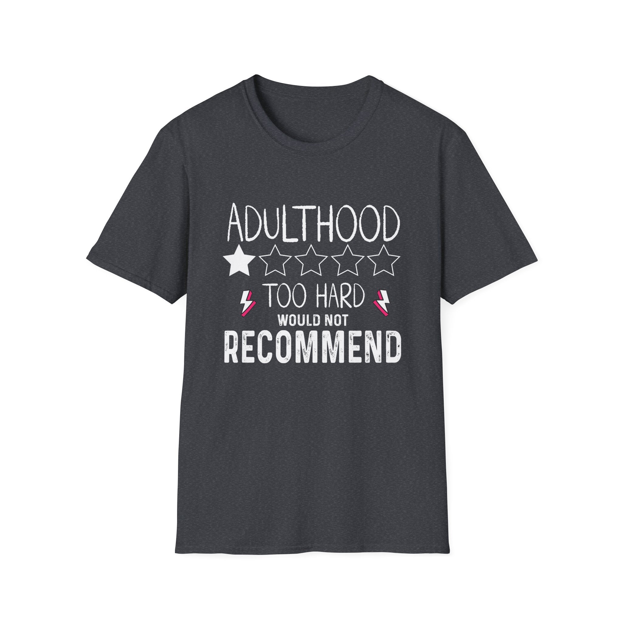 adulthood is too hard would not recommend funny Tshirt