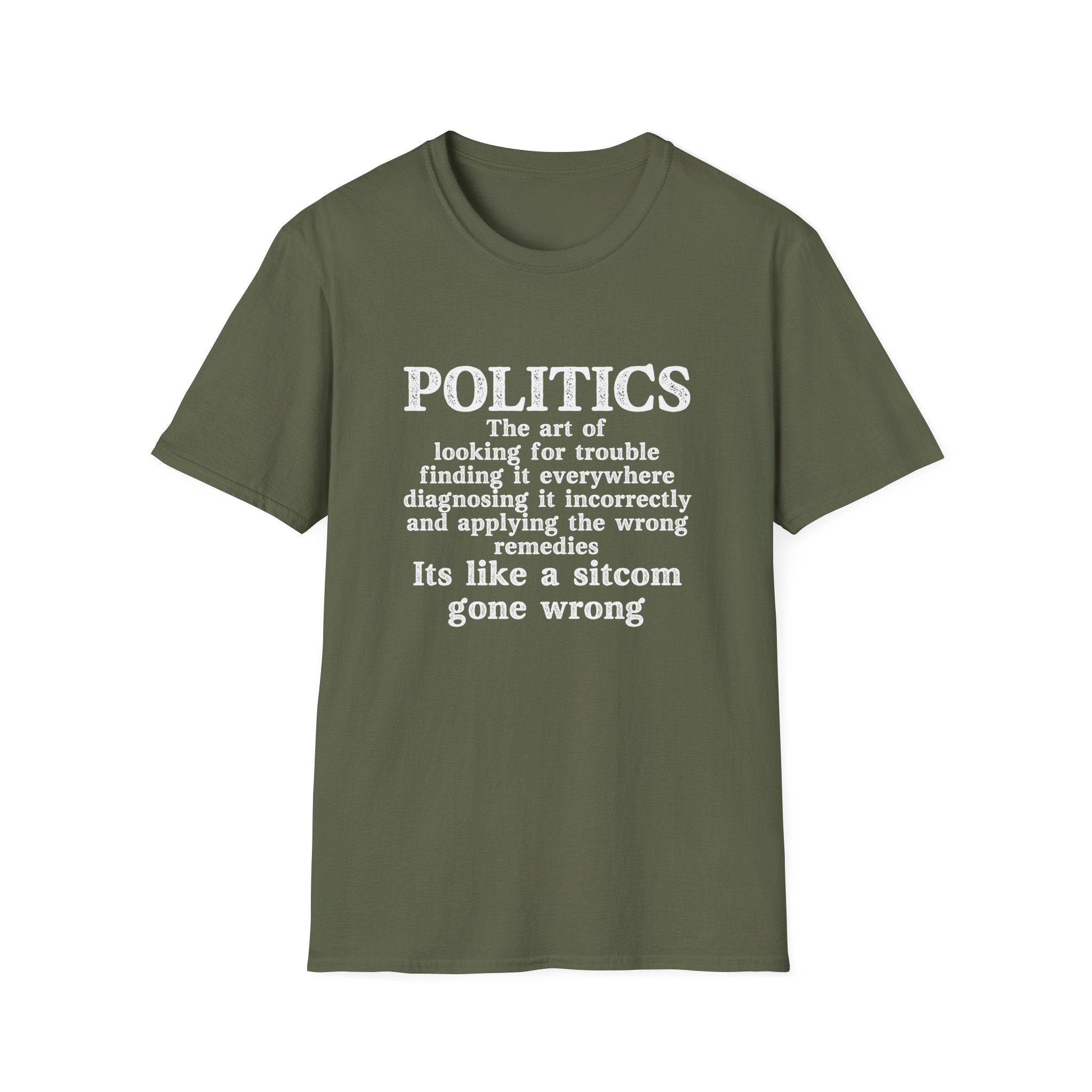 Politics Is a Bad Sitcom T-Shirt