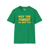 May The Forest Be With You T-Shirt