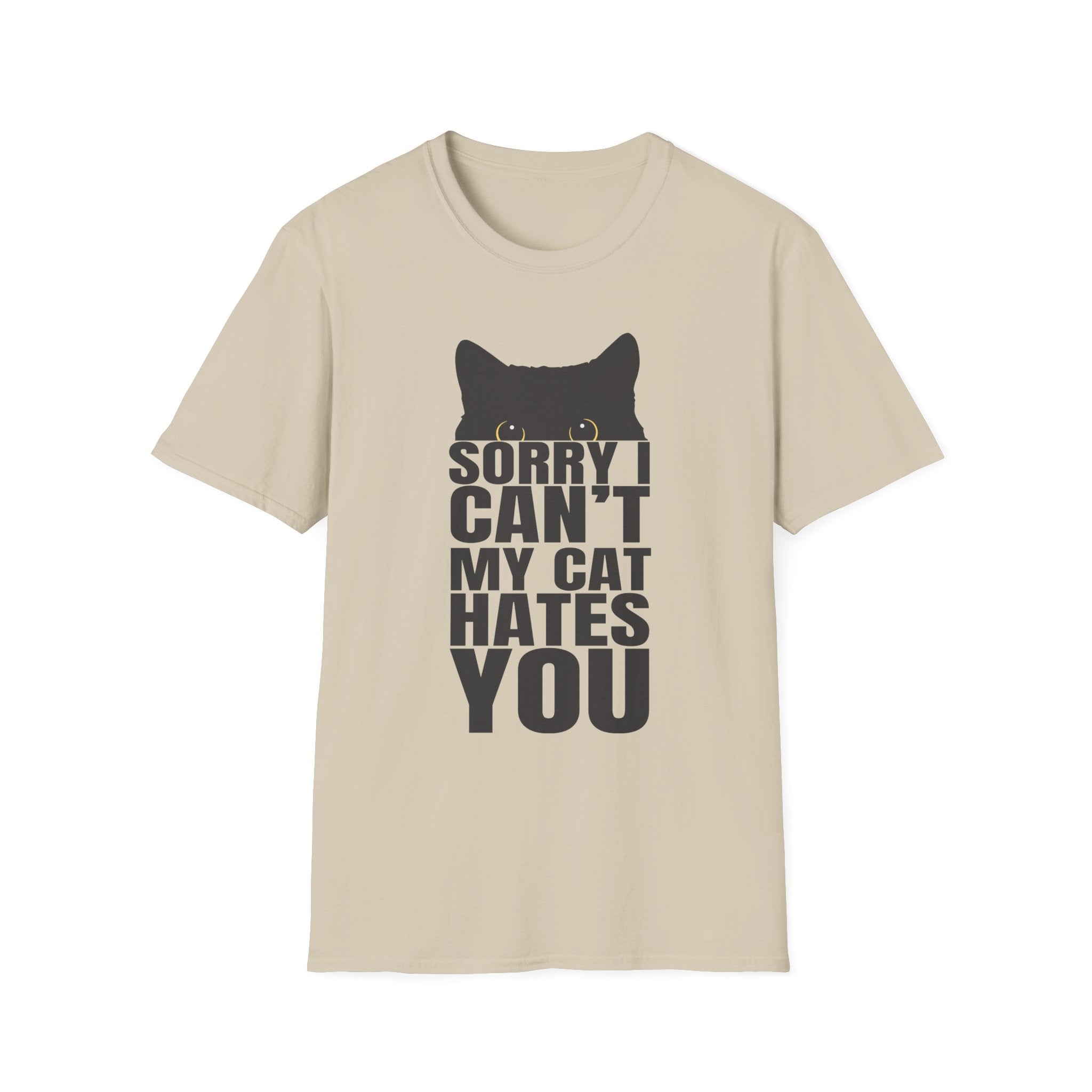 Sorry my cat hates you T-Shirt