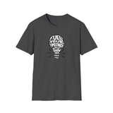 Energy Fuel Unisex T-Shirt - Show Your True Energy Tee
