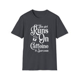 Caffeine & Sarcasm Unisex T-Shirt