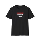 Funny Breaking News I Don't Care T-Shirt