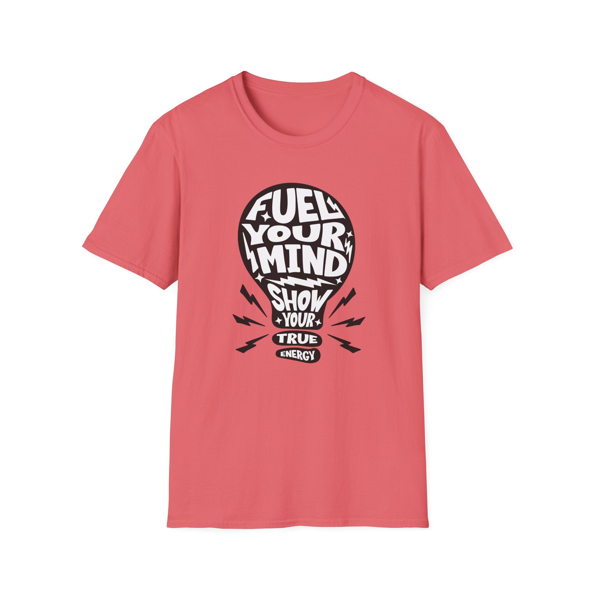Energy Fuel Unisex T-Shirt - Show Your True Energy Tee