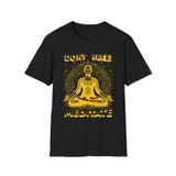 Don't Hate | Meditation Yoga T-Shirt
