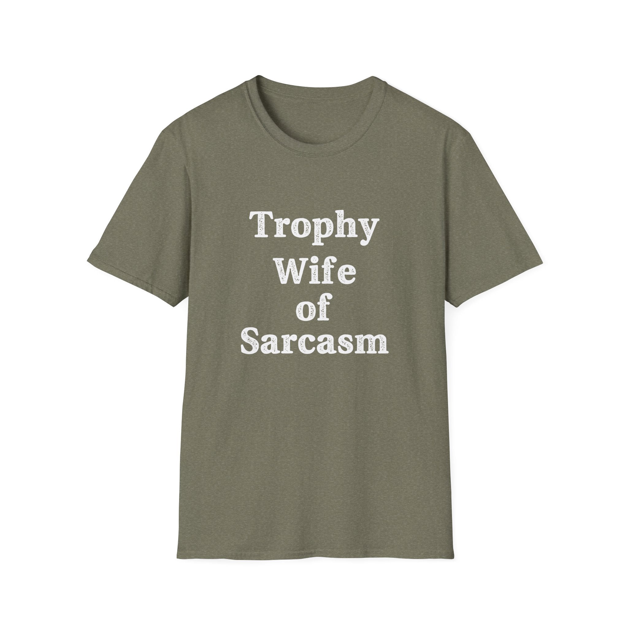 Sarcasm Trophy Wife T-Shirt