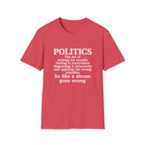 Politics Is a Bad Sitcom T-Shirt