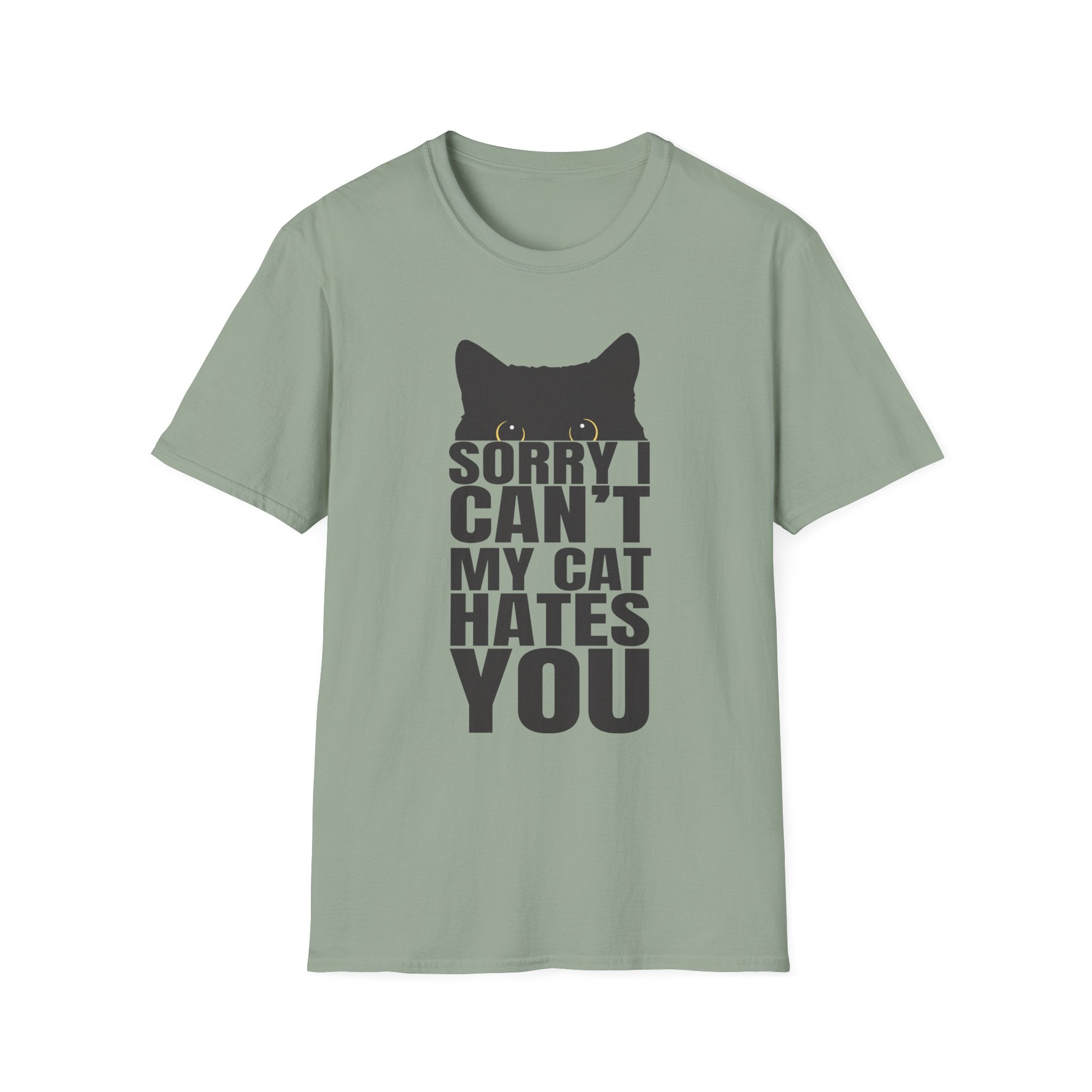 Sorry my cat hates you T-Shirt