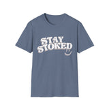 Stay Stoked T-Shirt