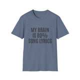 My Brain is 80% Song Lyrics T-Shirt