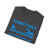Funny Motivation Unisex T-Shirt