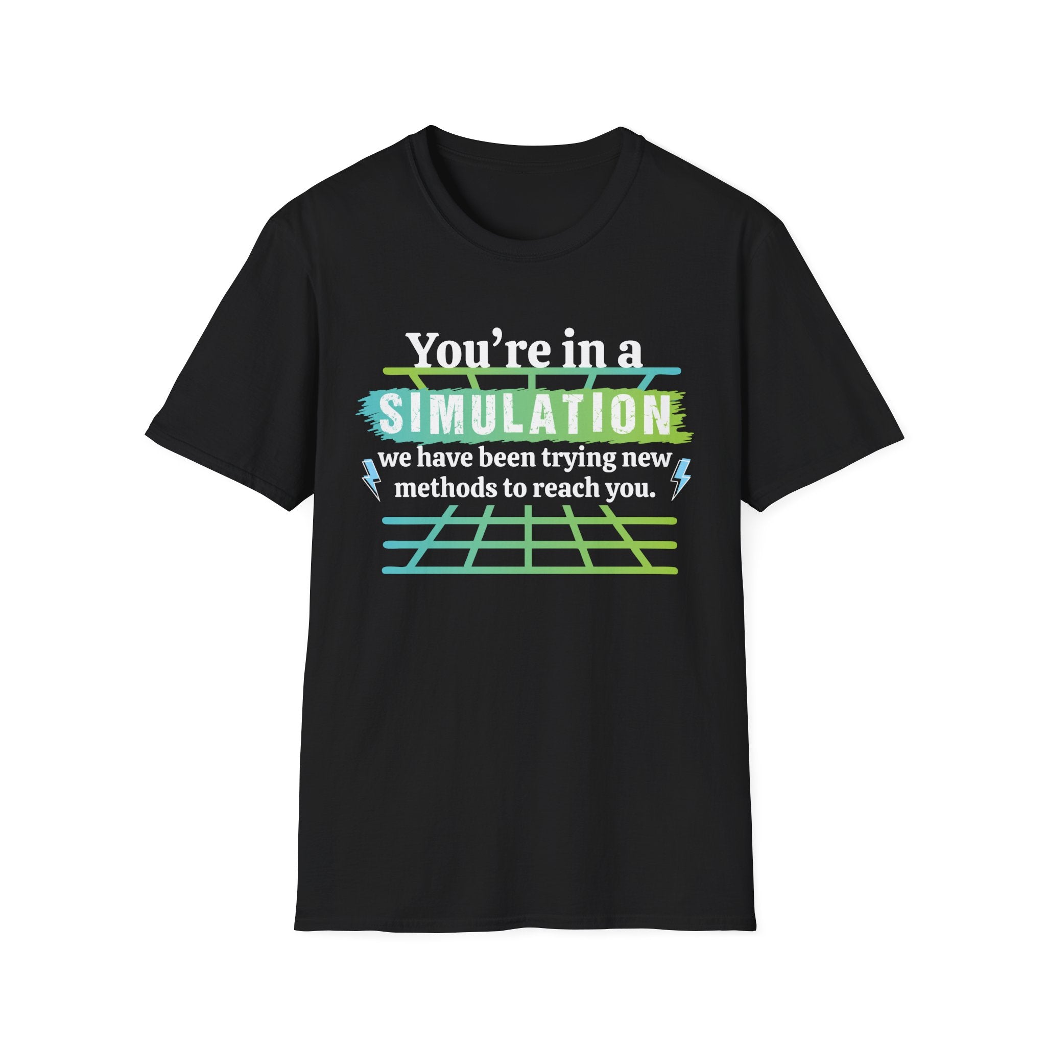 You're in a simulation T-Shirt
