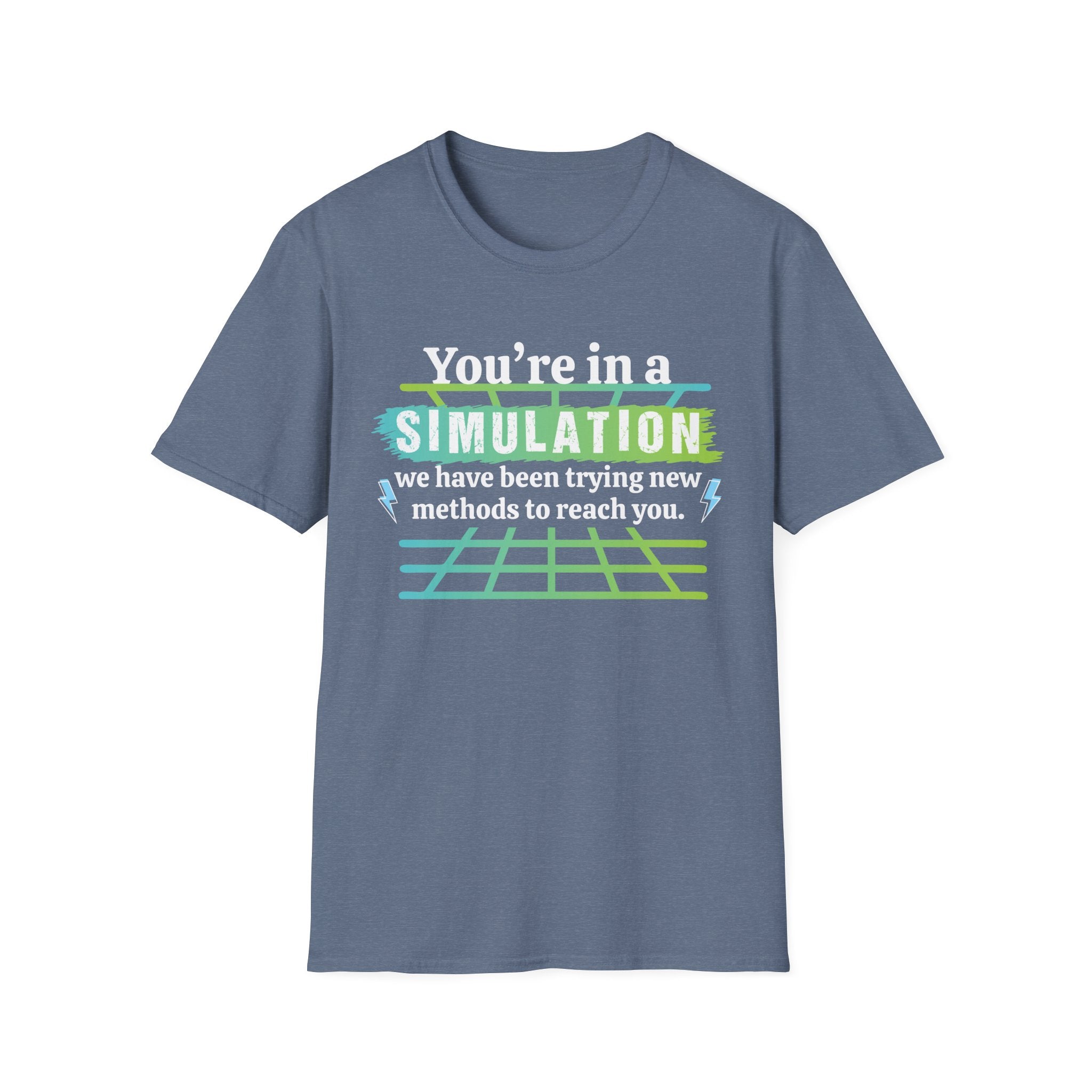 You're in a simulation T-Shirt