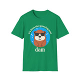 Beaver -it's been nice gnawing you! Dam T-Shirt