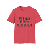 My Brain is 80% Song Lyrics T-Shirt