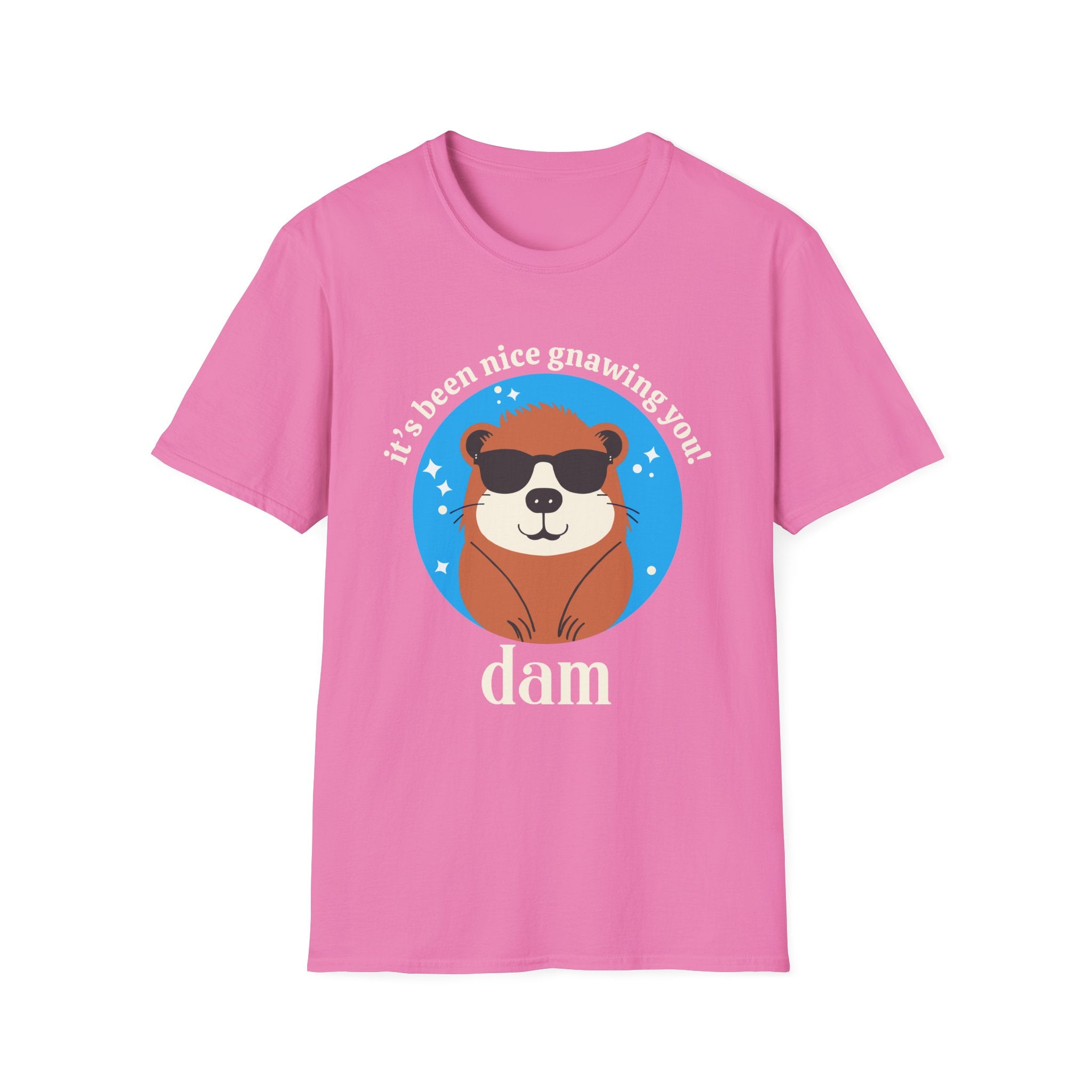 Beaver -it's been nice gnawing you! Dam T-Shirt
