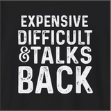 Expensive Difficult Unisex T-Shirt