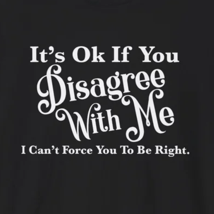 Funny Unisex T-Shirt - Disagree With Me Design