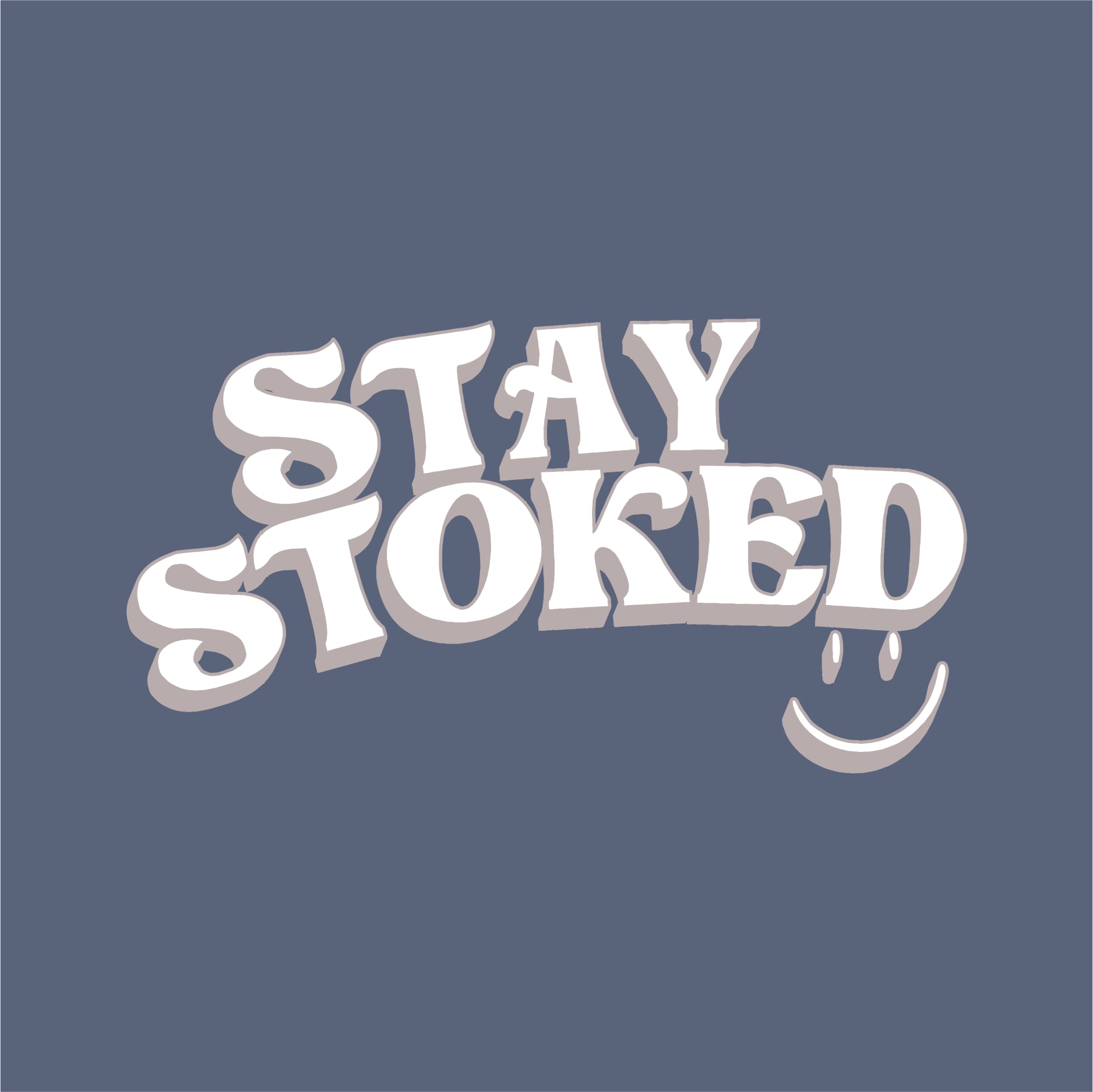 Stay Stoked T-Shirt