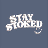 Stay Stoked T-Shirt