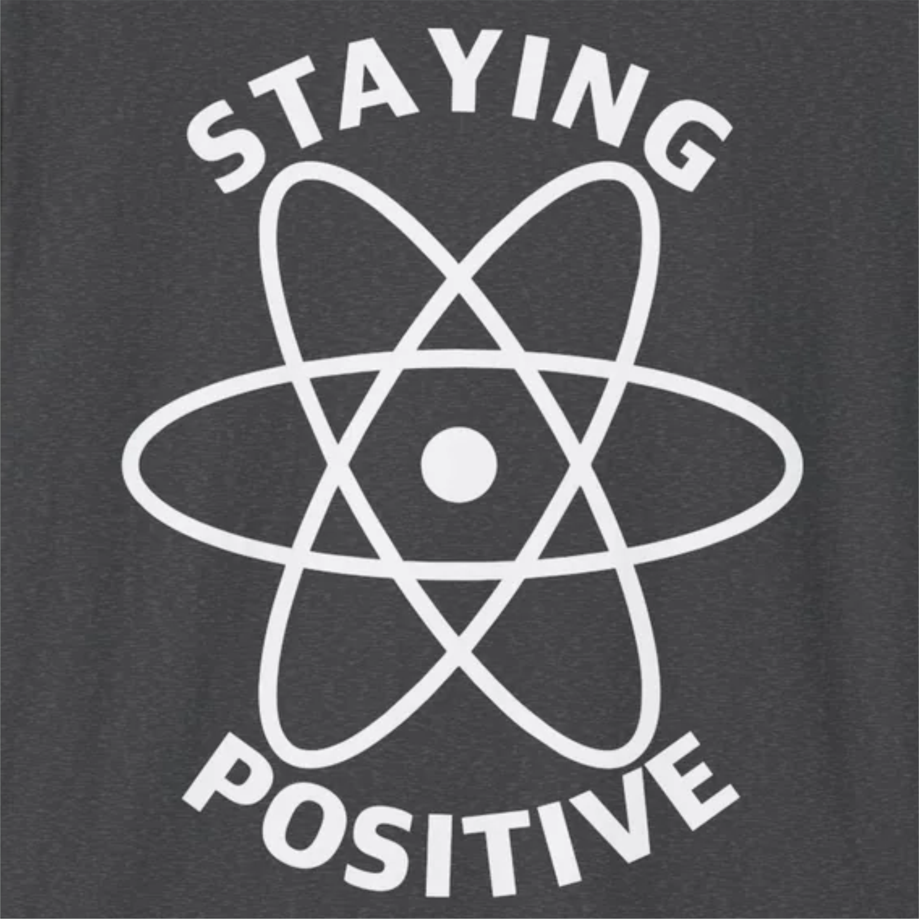 Staying Positive T-Shirt
