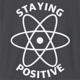 Staying Positive T-Shirt