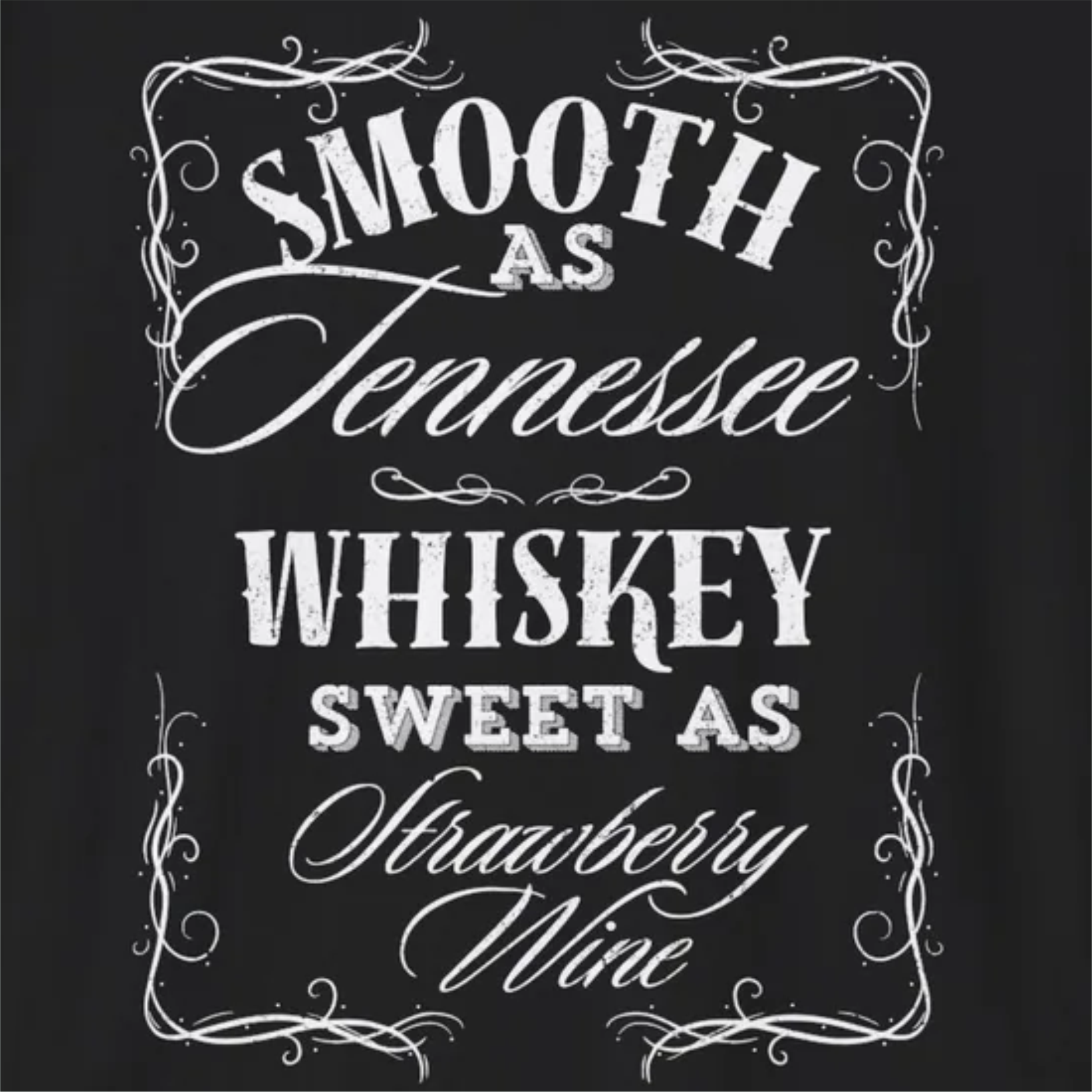 Smooth as Tennessee Whiskey Sweet as Strawberry Wine T-Shirt