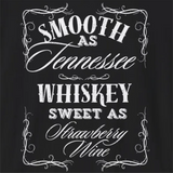 Smooth as Tennessee Whiskey Sweet as Strawberry Wine T-Shirt