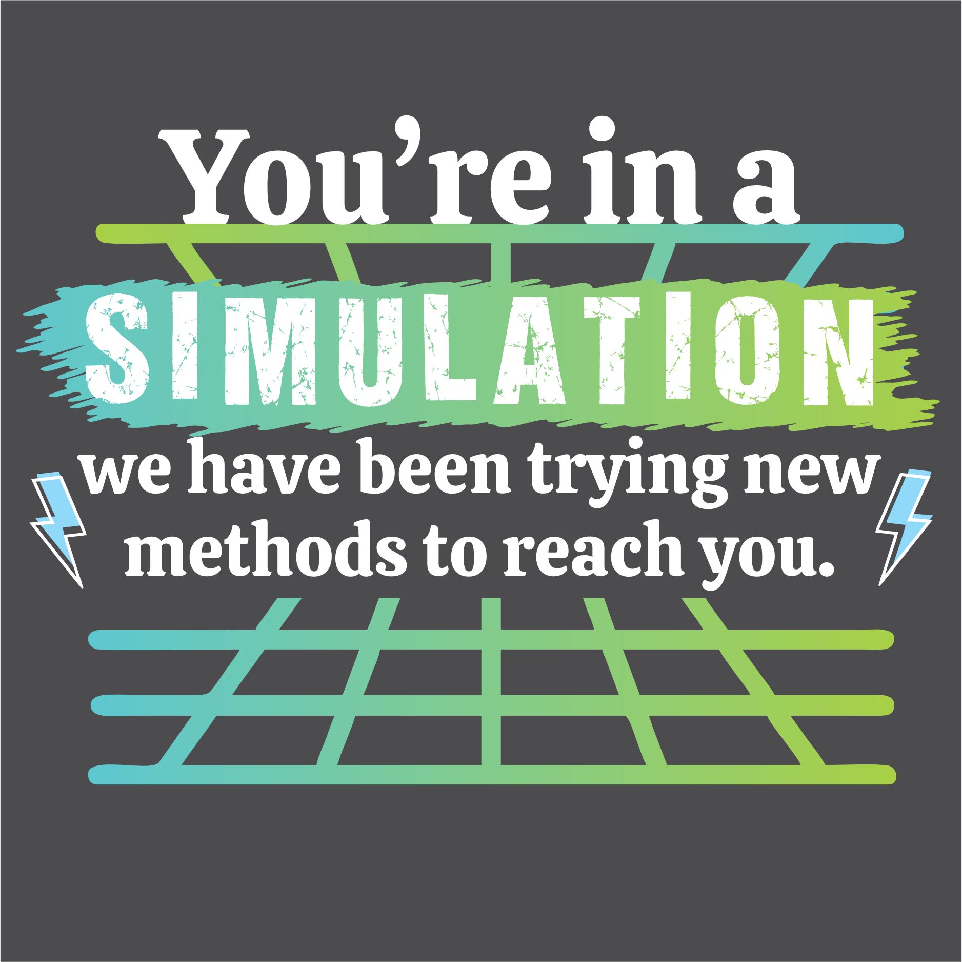 You're in a simulation T-Shirt